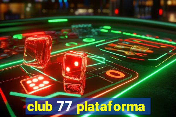 club 77 plataforma